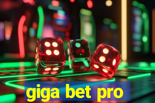 giga bet pro